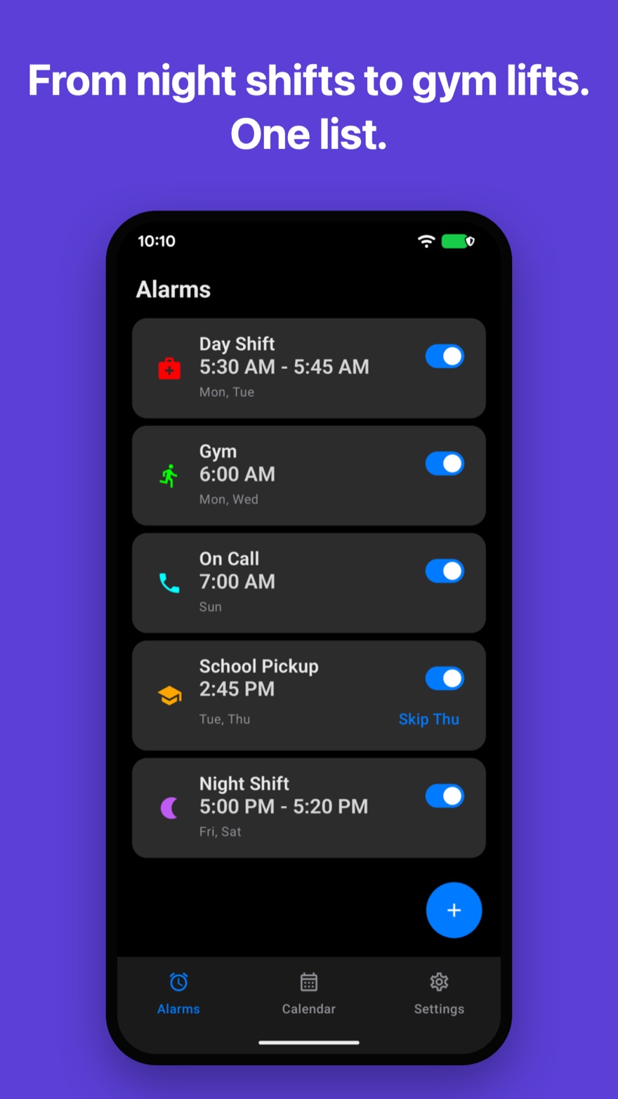 The Alarms list with five alarm groups. Caption: From night shifts to gym lifts. One list.